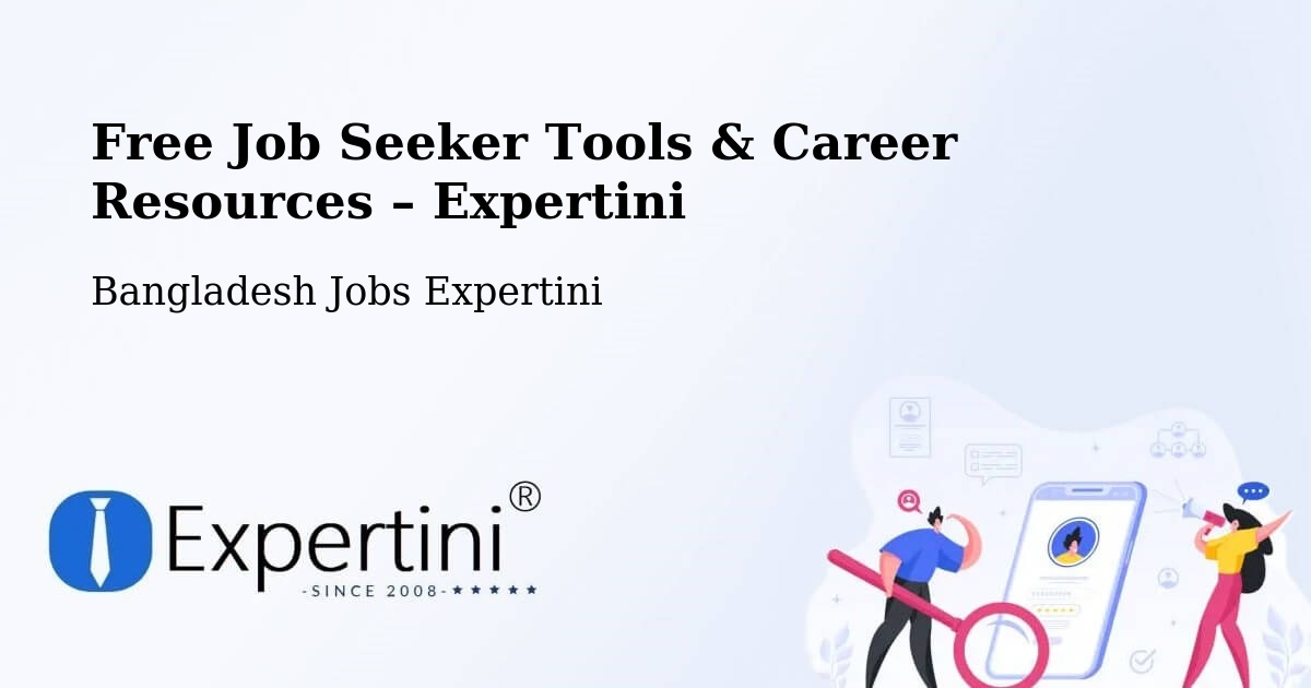 Free Job Seeker Tools & Career Resources – Sātkania - Sātkania, Bangladesh Jobs Expertini