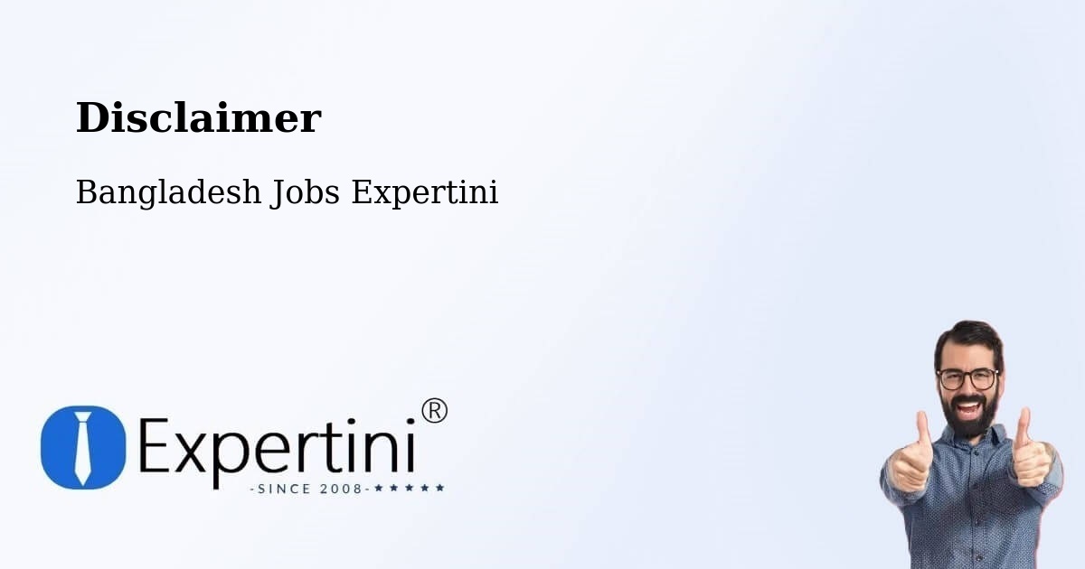 Disclaimer – Sātkania - Bangladesh Jobs Expertini