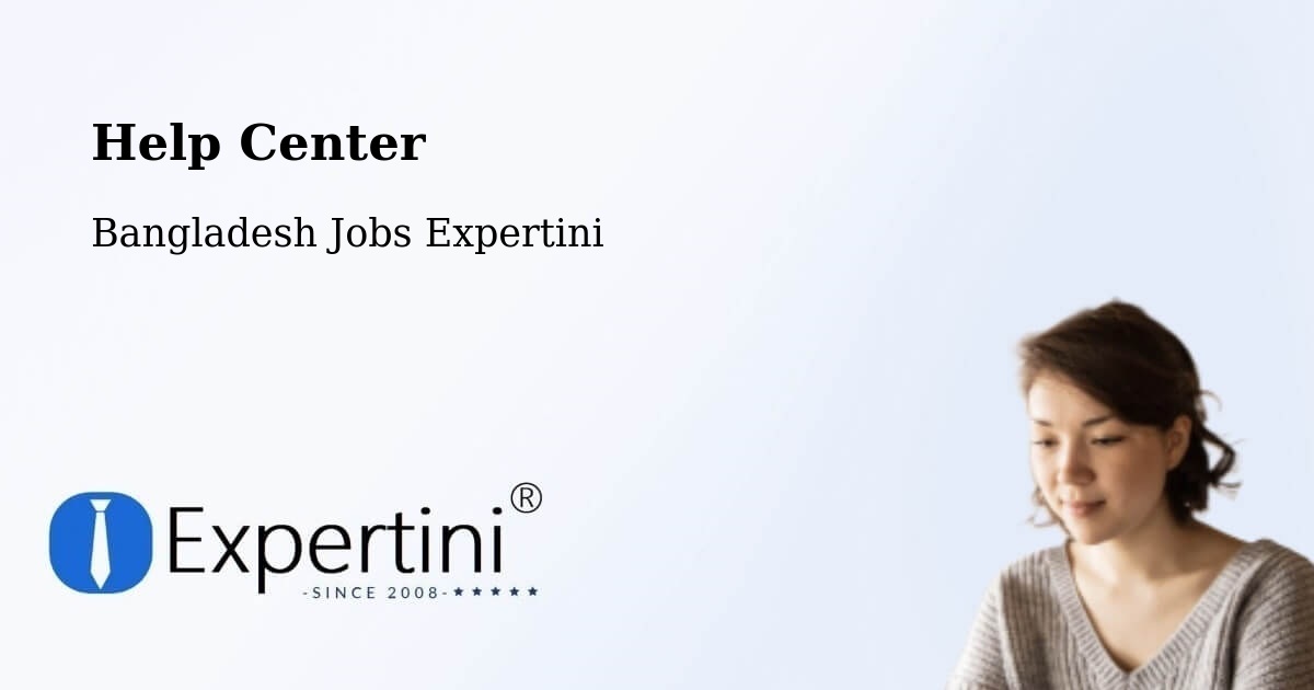 Help Center – Sātkania - Bangladesh Jobs Expertini